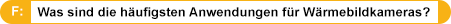 Was sind die häufigsten Anwendungen für Wärmebildkameras?