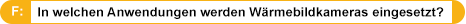 In welchen Anwendungen werden Wärmebildkameras eingesetzt? 