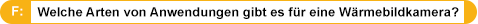 Welche Arten von Anwendungen gibt es für eine Wärmebildkamera? 